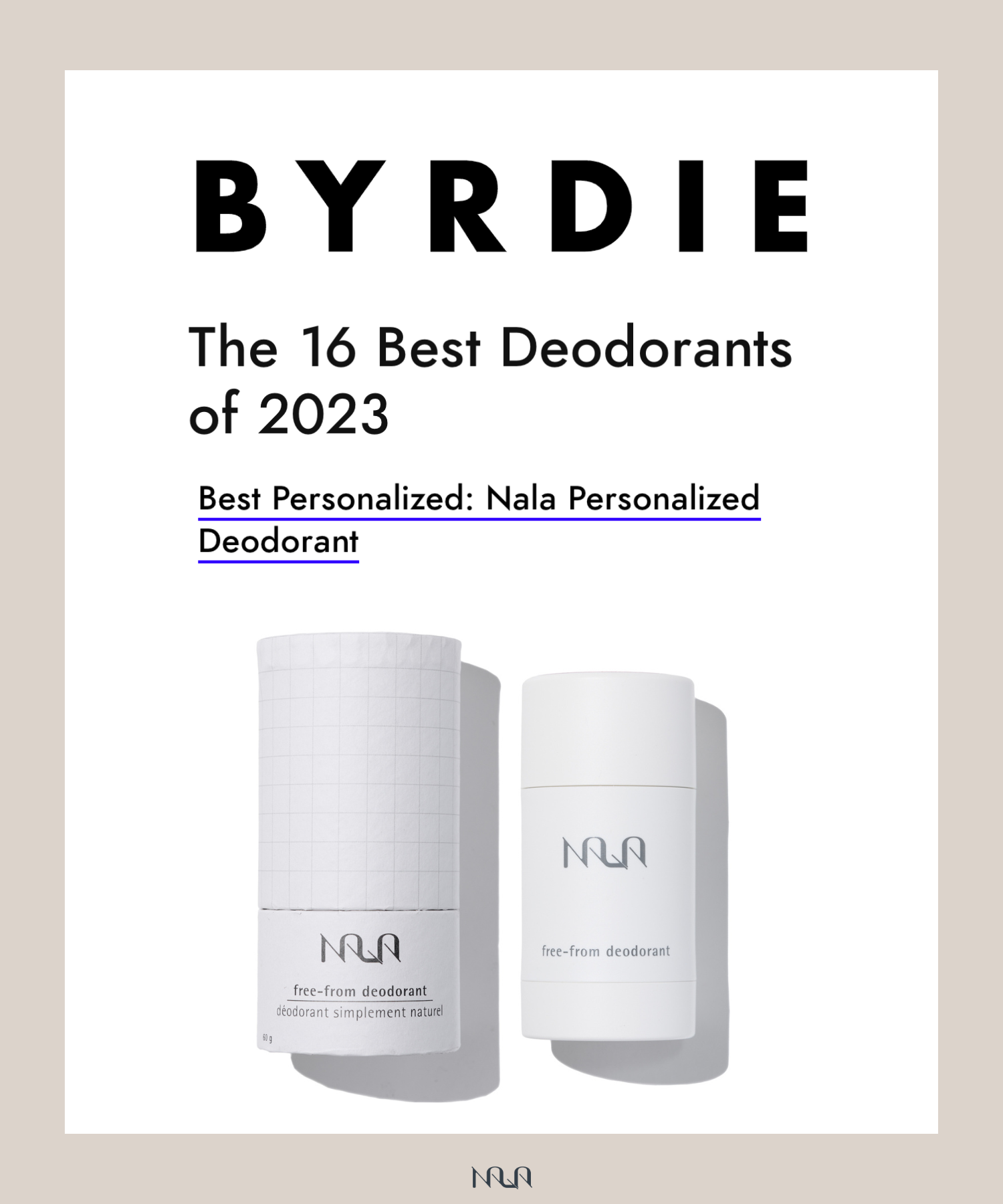 Byrdie The 16 Best Natural Deodorants of 2023 Nala Care FreeFrom